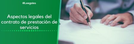 Contrato por prestación de servicios: Aspectos legales