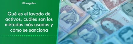 Lavado de activos ¿En qué consiste y cómo es sancionado?