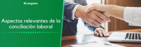 Cómo se debe realizar una conciliación laboral