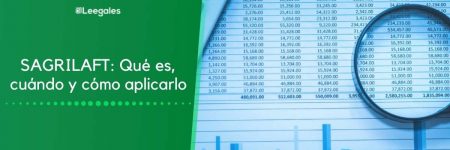 SAGRILAFT: Qué es, cuándo y cómo implementarlo