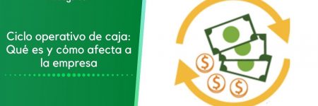 ¿Qué es el ciclo operativo de caja en la contabilidad?